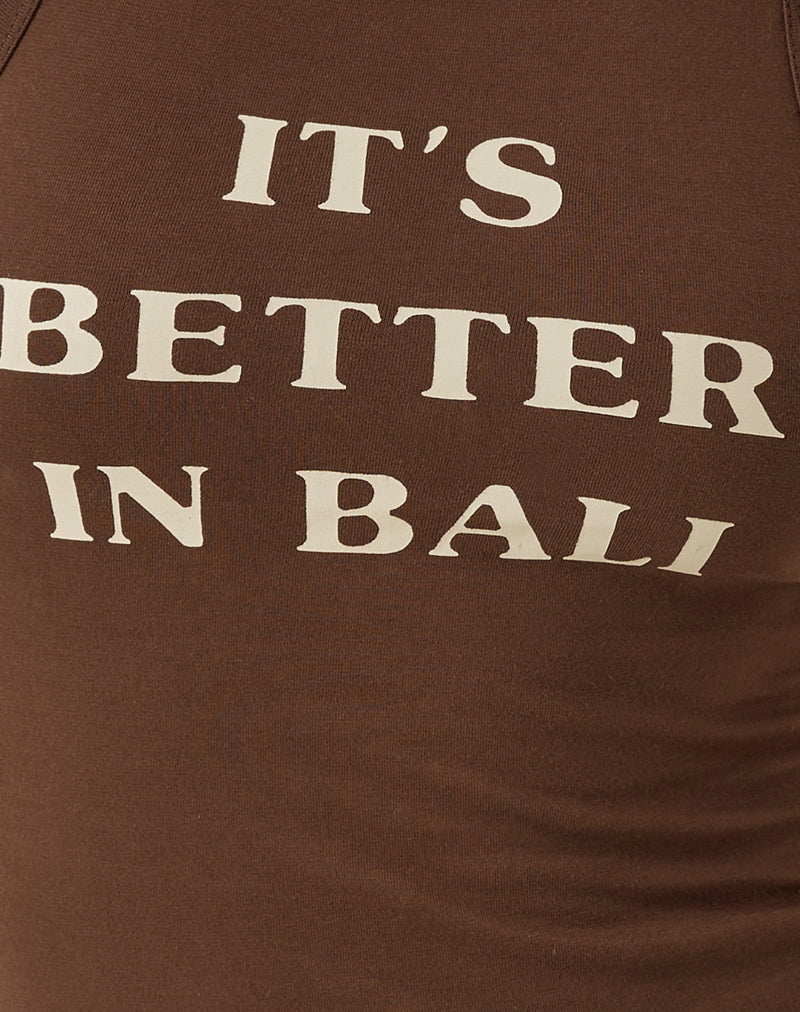 Carter Vest Top in Cocoa It's Better in Bali Slogan